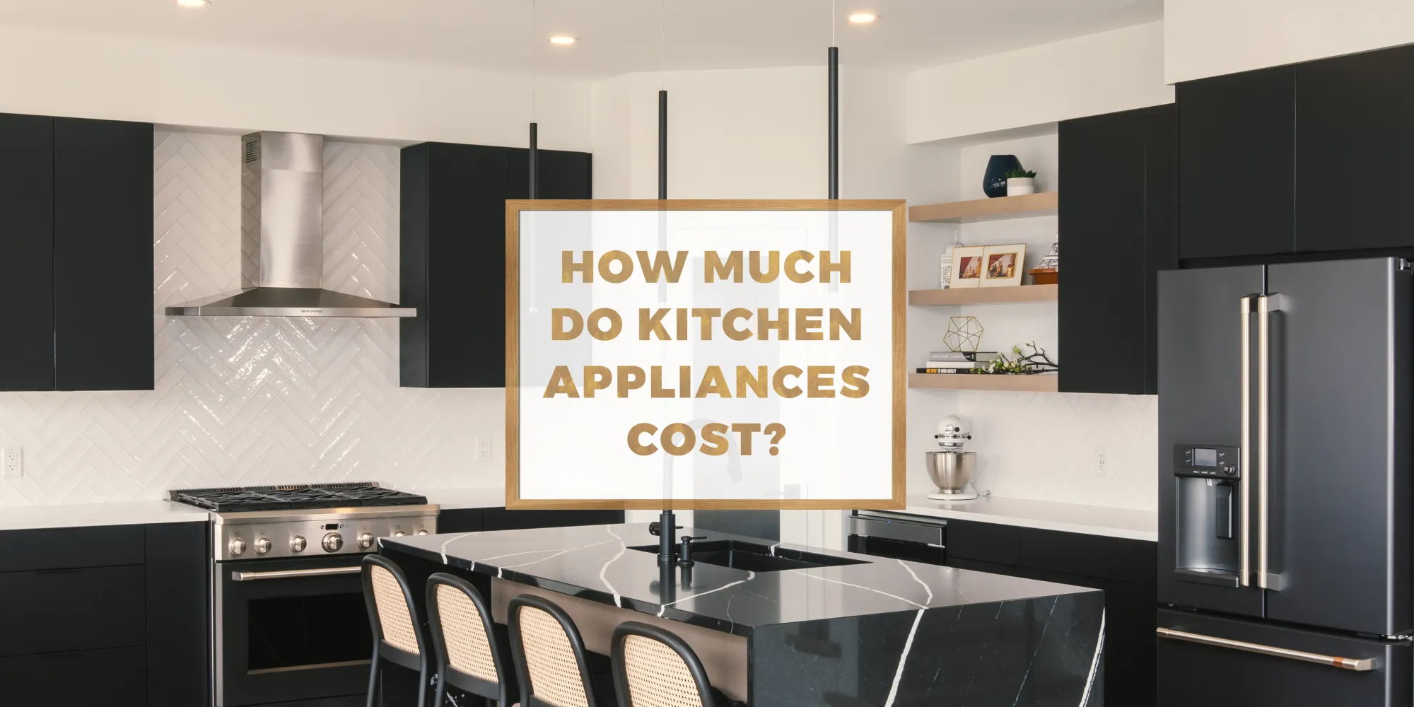 How Much Do Kitchen Appliances Cost